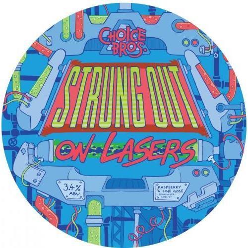Choice Bros Strung Out on Lasers Sour/Funk - The Beer Library